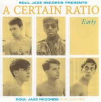 A Certain Ratio - Early (2002)