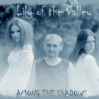 Lily of the Valley - Among the Shadows (2014)