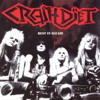 Crashdiet - Rest In Sleaze (2005)