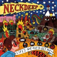 Neck Deep - Life\'s Not Out To Get You (2015)