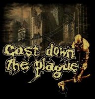 Cast Down The Plague - Pandemic (2012)