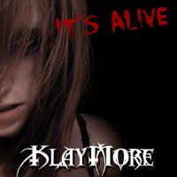 Klaymore - It\\\'s Alive (2012)