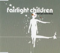 Fairlight Children - Before You Came Along (2004)