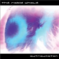 The Rabid Whole - Autraumaton (2009)