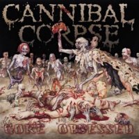 Cannibal Corpse - Gore Obsessed (2002)