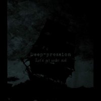 Deep-pression - Let\\\'s Get Under Sail (2007)