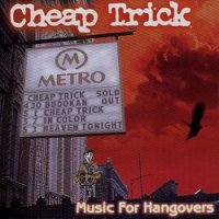 Cheap Trick - Music for Hangovers (1999)