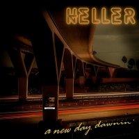 Heller - A New Day Dawnin\' (2016)