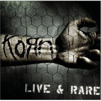 Korn - Live & Rare (2006)