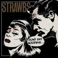 Strawbs - Don’t Say Goodbye (1987)