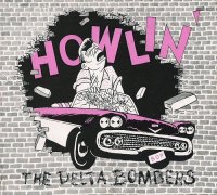 The Delta Bombers - Howlin (2009)