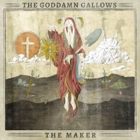 The Goddamn Gallows - The Maker (2014)