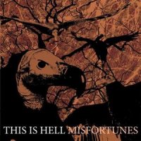 This Is Hell - Misfortunes (2008)
