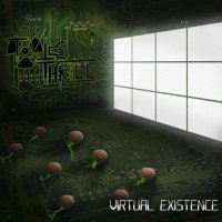 Toxic Thrill - Virtual Existence (2016)