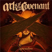 Ark of The Covenant - Separation (2010)