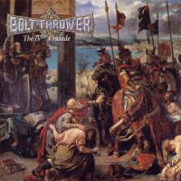 Bolt Thrower - The IVth Crusade (1992)  Lossless