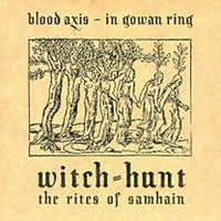 In Gowan Ring - Witch-Hunt: The Rites of Samhain (Split with Blood Axis) (2001)