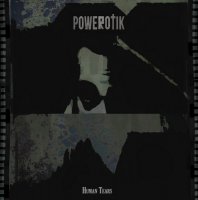 Powerotik - Human Tears (2012)