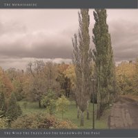 The Morningside - The Wind, The Trees And The Shadows Of The Past (2007)