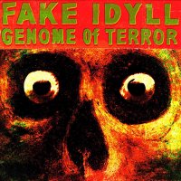 Fake Idyll - Genome Of Terror (2014)