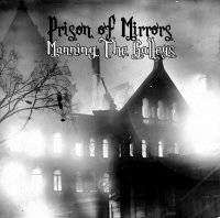 Prison Of Mirrors - Manning The Galleys (2012)