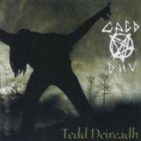 Caed Dhu - Tedd Deireádh (2011)