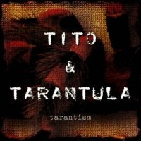 Tito & Tarantula - Tarantism (1997)