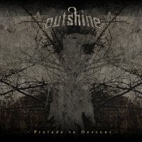 Outshine - Prelude To Descent (2013)