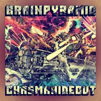 Brain Pyramid - Chasma Hideout (2014)