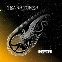 Yearstones - Comet (2013)