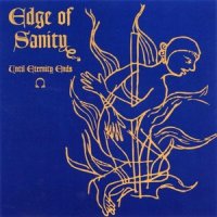 Edge of Sanity - Until Eternity Ends (1994)