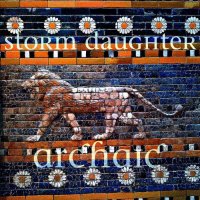 Storm Daughter - Archaic (2014)