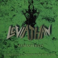 Leviathan - Deepest Secrets Beneath + Leviathan EP (Remastered 2010) (1994-1992)