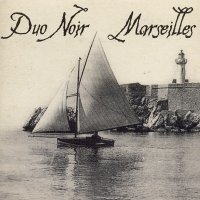 Duo Noir - Marseilles (2005)