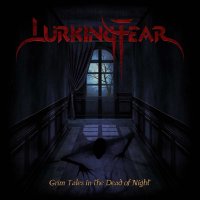 Lurking Fear - Grim Tales In The Dead Of Night (2016)