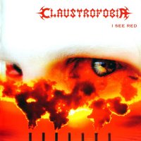 Claustrofobia - I See Red (2009)