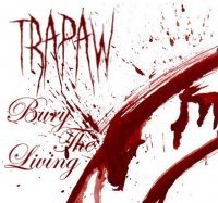 Trapaw - Bury The Living (2010)