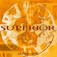 Superior - Ultra - Live (2004)