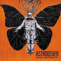 Astrodiver - Garage Experience №1 (2013)