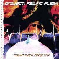 Project: Failing Flesh - Count Back From Ten (2010)