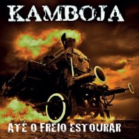 Kamboja - Até O Freio Estourar (2016)