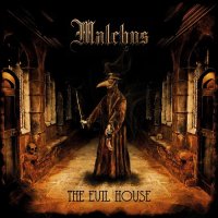 Malchus - The Evil House (2016)