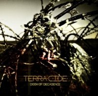 Terra:cide - Doom Of Decadence (2013)