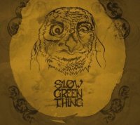 Slow Green Thing - I (2014)