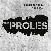 The Proles - If There Is Hope, It Lies In​.​.​. (2017)