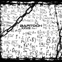 Bartoch - XXVIII Part 1 (2015)