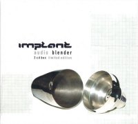 Implant - Audio Blender (2006)