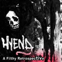 Hyena - A Filthy Retrospective (2008)