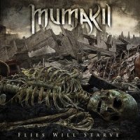 Mumakil - Flies Will Starve (2013)