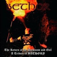 Bethor - The Return Of Darkness And Evil (A Tribute To Bathory) (2007)